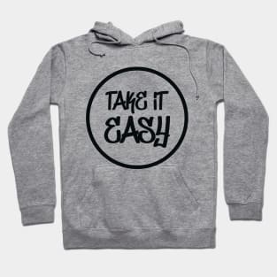 Take It Easy Hoodie